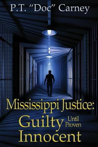 Cover image for Mississippi Justice: Guilty Until Provel Innocent