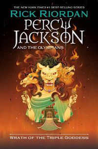 Cover image for Percy Jackson and the Olympians: Wrath of the Triple Goddess