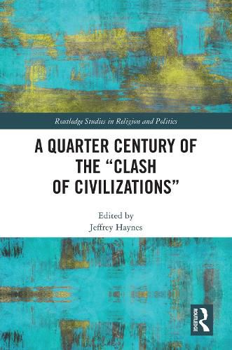 A Quarter Century of the "Clash of Civilizations"