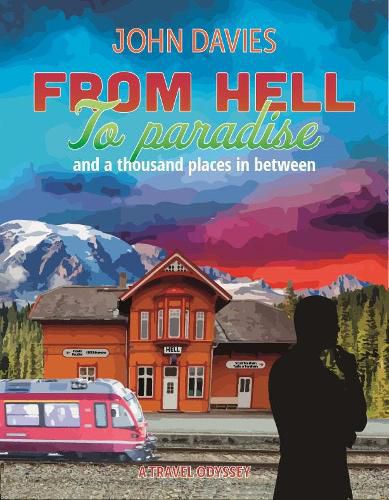 Cover image for From Hell to Paradise: and a thousand places in between