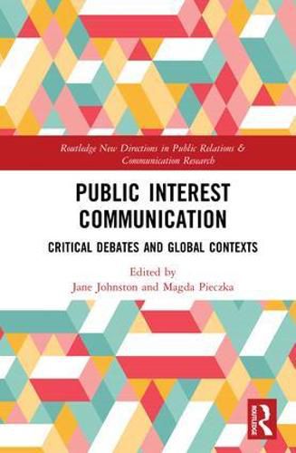 Cover image for Public Interest Communication: Critical Debates and Global Contexts