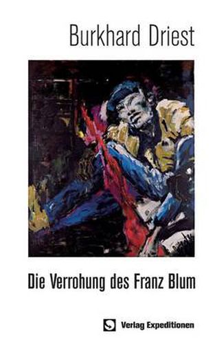 Cover image for Die Verrohung des Franz Blum