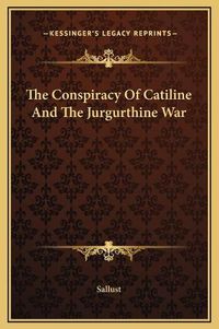 Cover image for The Conspiracy of Catiline and the Jurgurthine War
