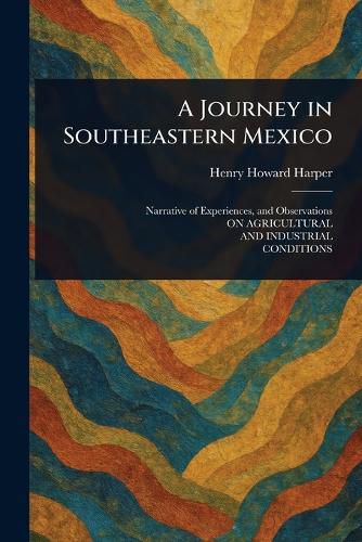 Cover image for A Journey in Southeastern Mexico