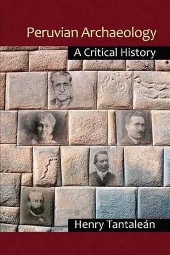 Cover image for Peruvian Archaeology: A Critical History
