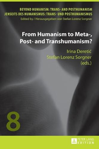 Cover image for From Humanism to Meta-, Post- and Transhumanism?