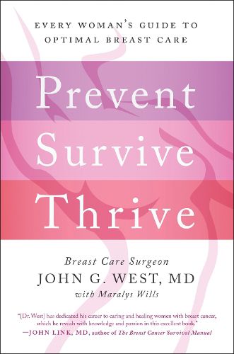 Cover image for Prevent, Survive, Thrive: Every Woman's Guide to Optimal Breast Care