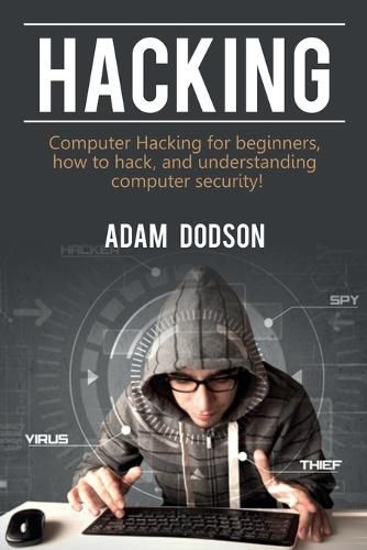 Cover image for Hacking: Computer Hacking for beginners, how to hack, and understanding computer security!