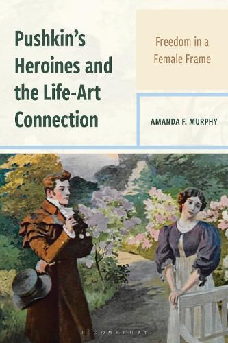 Cover image for Pushkin's Heroines and the Life-Art Connection