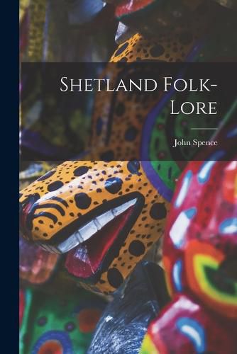 Cover image for Shetland Folk-Lore