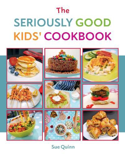 Cover image for The Seriously Good Kids' Cookbook