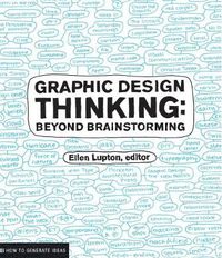 Cover image for Graphic Design Thinking: Beyond Brainstorming