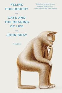 Cover image for Feline Philosophy: Cats and the Meaning of Life