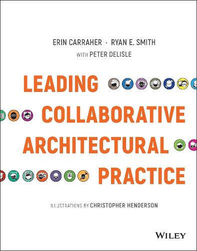 Cover image for Leading Collaborative Architectural Practice