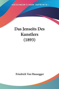 Cover image for Das Jenseits Des Kunstlers (1893)