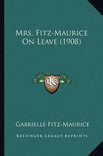 Cover image for Mrs. Fitz-Maurice on Leave (1908)