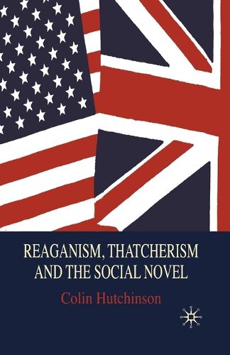 Cover image for Reaganism, Thatcherism and the Social Novel