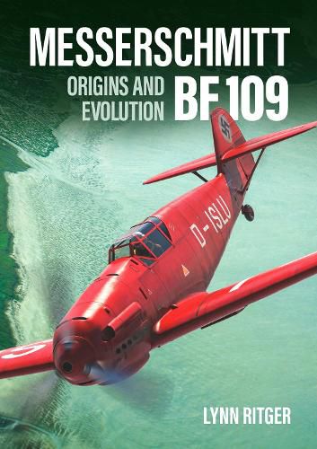 Messerschmitt Bf 109 - Origins and Evolution