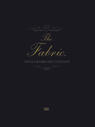 The Fabric: Vitale Barberis Canonico, 1663-2013