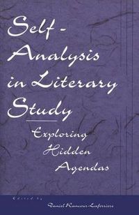 Cover image for Self-Analysis in Literary Study: Exploring Hidden Agendas