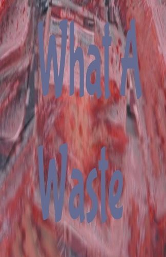 Cover image for What A Waste