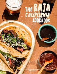 Cover image for Baja Cookbook: 60 Recipes from Lower California
