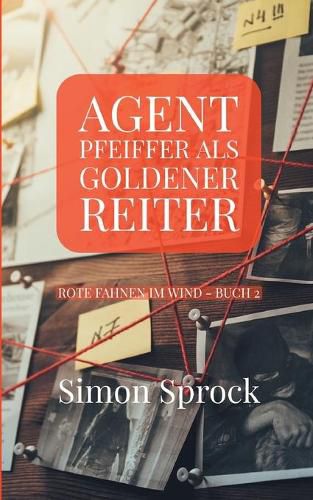 Cover image for Agent Pfeiffer als goldener Reiter: Ein mitreissender Polit-Thriller