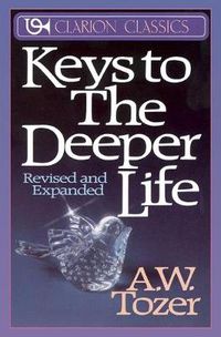 Cover image for Keys to the Deeper Life