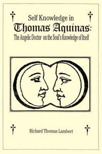 Cover image for Self Knowledge in Thomas Aquinas