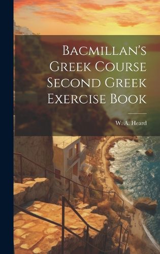 Cover image for Bacmillan's Greek Course Second Greek Exercise Book