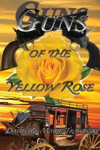 Cover image for Guns of the Yellow Rose