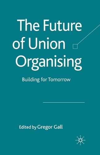 Cover image for The Future of Union Organising: Building for Tomorrow