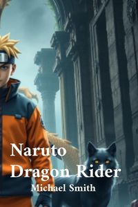 Cover image for Naruto Dragon Rider