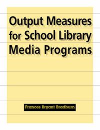 Cover image for Output Measures for School Library Media Programs