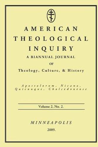 Cover image for American Theological Inquiry, Volume Two, Issue Two: A Biannual Journal of Theology, Culture, and History