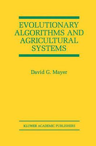 Evolutionary Algorithms and Agricultural Systems