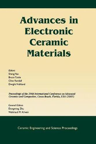 Cover image for Advances in Electronic Ceramic Materials: A Collection of Papers Presented at the 29th International Conference on Advanced Ceramics and Composites, January 23-28, 2005, Cocoa Beach, Florida