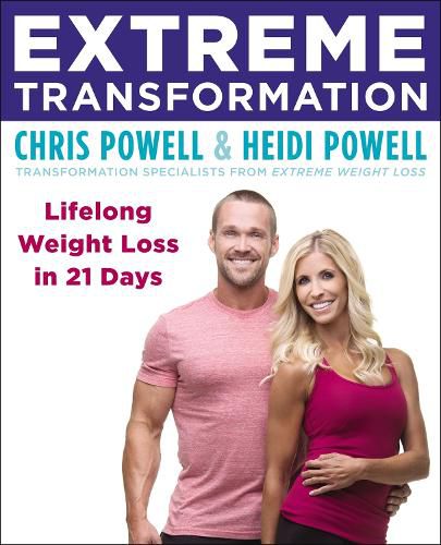 Cover image for Extreme Transformation: Lifelong Weight Loss in 21 Days