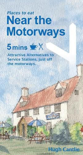 Cover image for Near the Motorways: Attractive alternatives to service stations