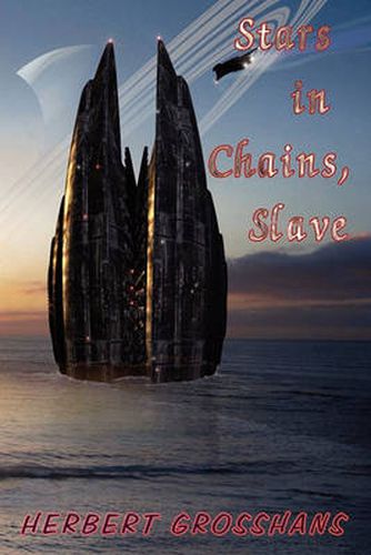 Cover image for Stars in Chains, Book 1: Slave