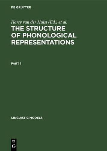 Cover image for The Structure of Phonological Representations. Part 1