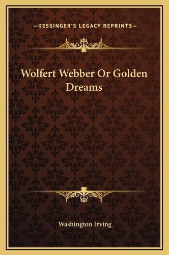 Cover image for Wolfert Webber or Golden Dreams