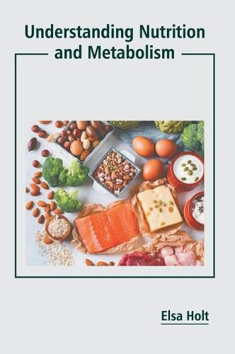 Cover image for Understanding Nutrition and Metabolism