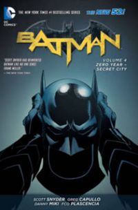 Cover image for Batman Vol. 4: Zero Year- Secret City (The New 52)