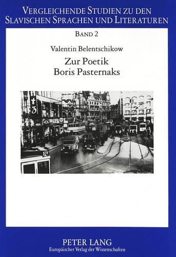 Zur Poetik Boris Pasternaks: Der Berliner Gedichtzyklus 1922-1923
