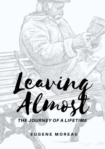 Leaving Almost - The Journey of a Lifetime