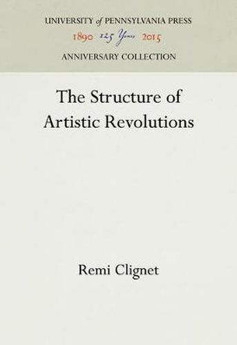 The Structure of Artistic Revolutions