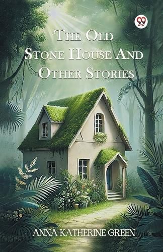 Cover image for The Old Stone House and Other Stories