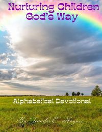 Cover image for Nurturing children God's way alphabetical devotional