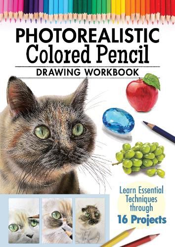 Photorealistic Colored Pencil Drawing Workbook